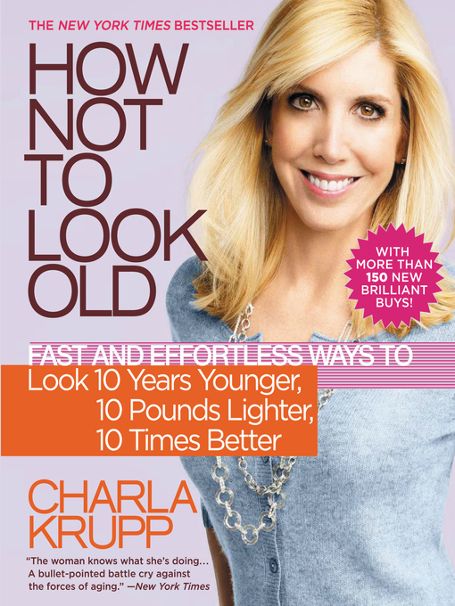 Title details for How Not to Look Old by Charla Krupp - Available